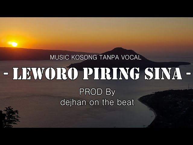 LEWORO PIRING SINA || MUSIC KOSONG UNTUK KARAOKE - [ PROD BY DEJHAN on the beat ] class=