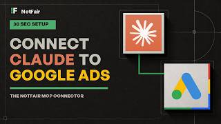 Connect Claude AI to Google Ads in 30 Seconds | NotFair