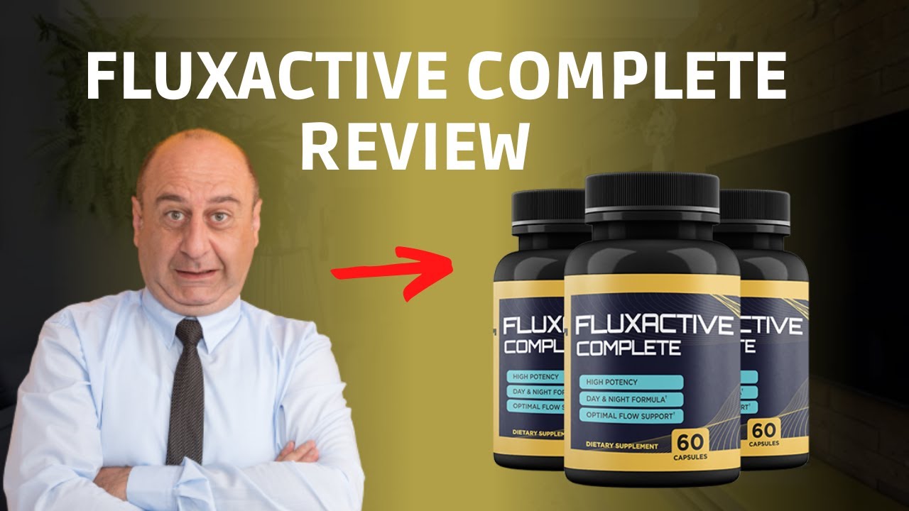 FLUXACTIVE COMPLETE WORKS? – ATTENTION CLIENTE! – Fluxactive Complete Review