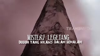 Misteri Legetang Dusun Yang Hilang Dalam Semalam | SECRET STORY (13/06/23)