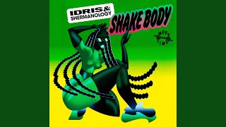 Shake Body (Extended Mix) - Idris Elba, Shermanology