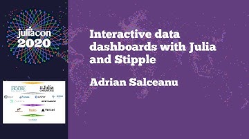 JuliaCon 2020 | Interactive data dashboards with Julia and Stipple | Adrian Salceanu