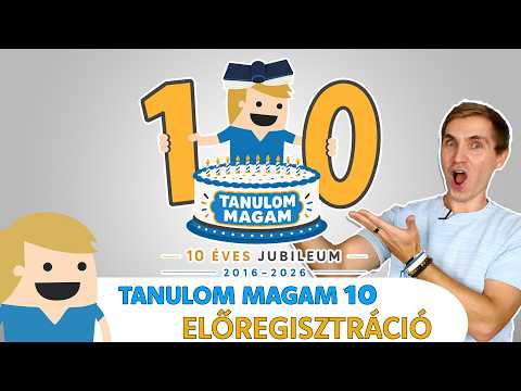Tanulom Magam 10 - Előregisztráció - Szülinapi Ismeretterjesztő Esemény