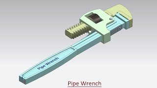 Pipe Wrench (Volume-1) Video Tutorial -- Siemens NX