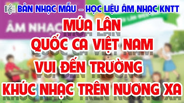 Tổng hợp 4 bài hát Âm nhạc Lớp 3 (SGK KNTT) – Học liệu ôn tập Học kì 1
