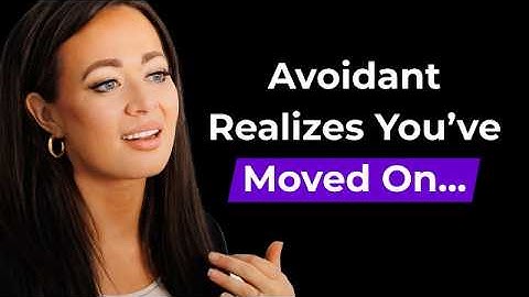 When the Avoidant Realizes YOU