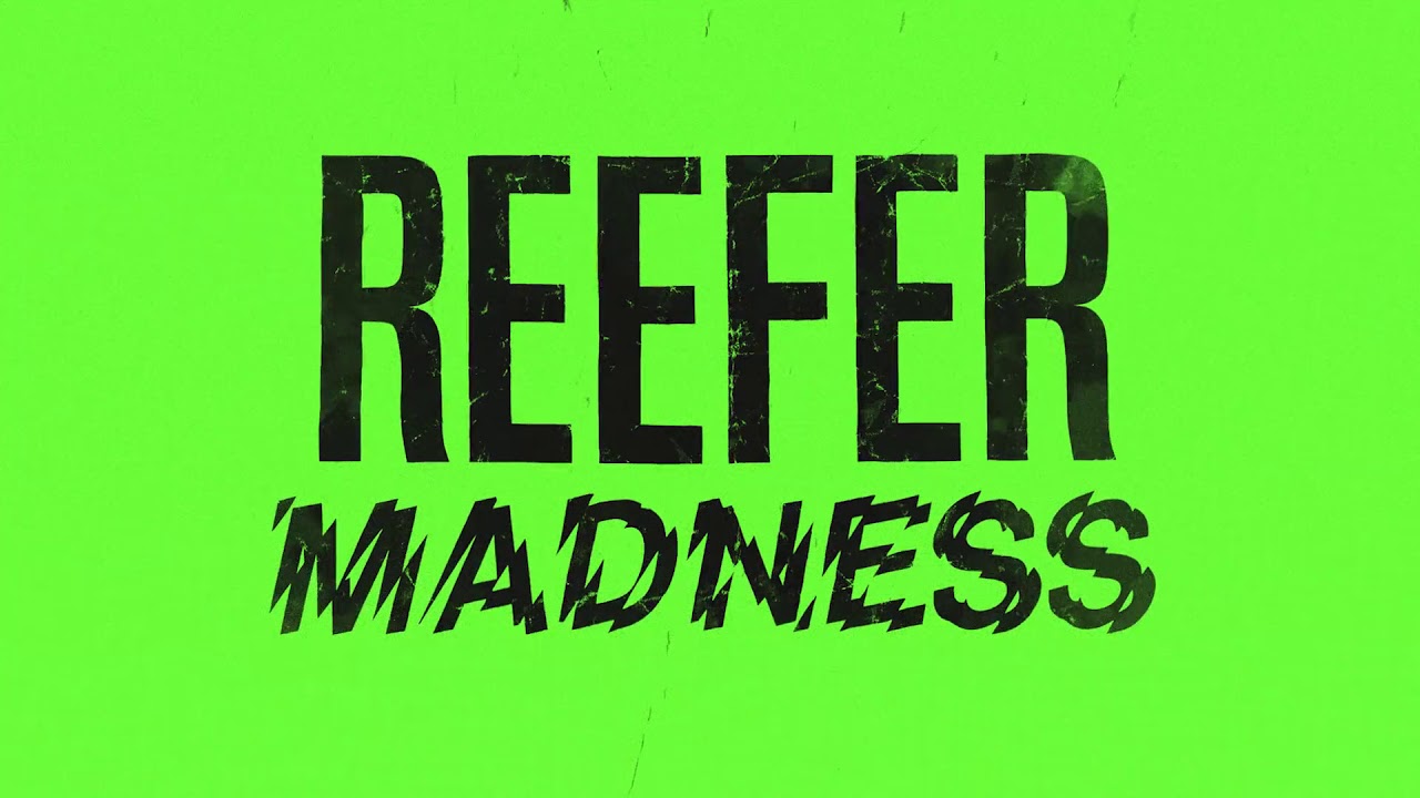 REEFER MADNESS [Official Theatrical Trailer AGFA] YouTube