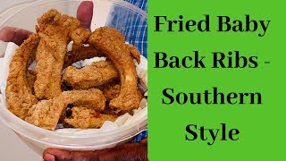 Fried Baby Back Ribs-Crispy Southern Recipe