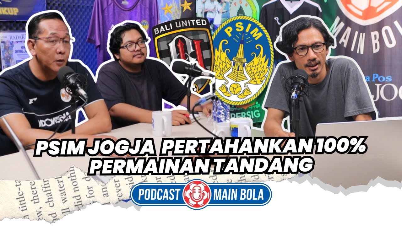 PSIM JOGJA  Pertahankan 100% Permainan Tandang #podcastmainbola
