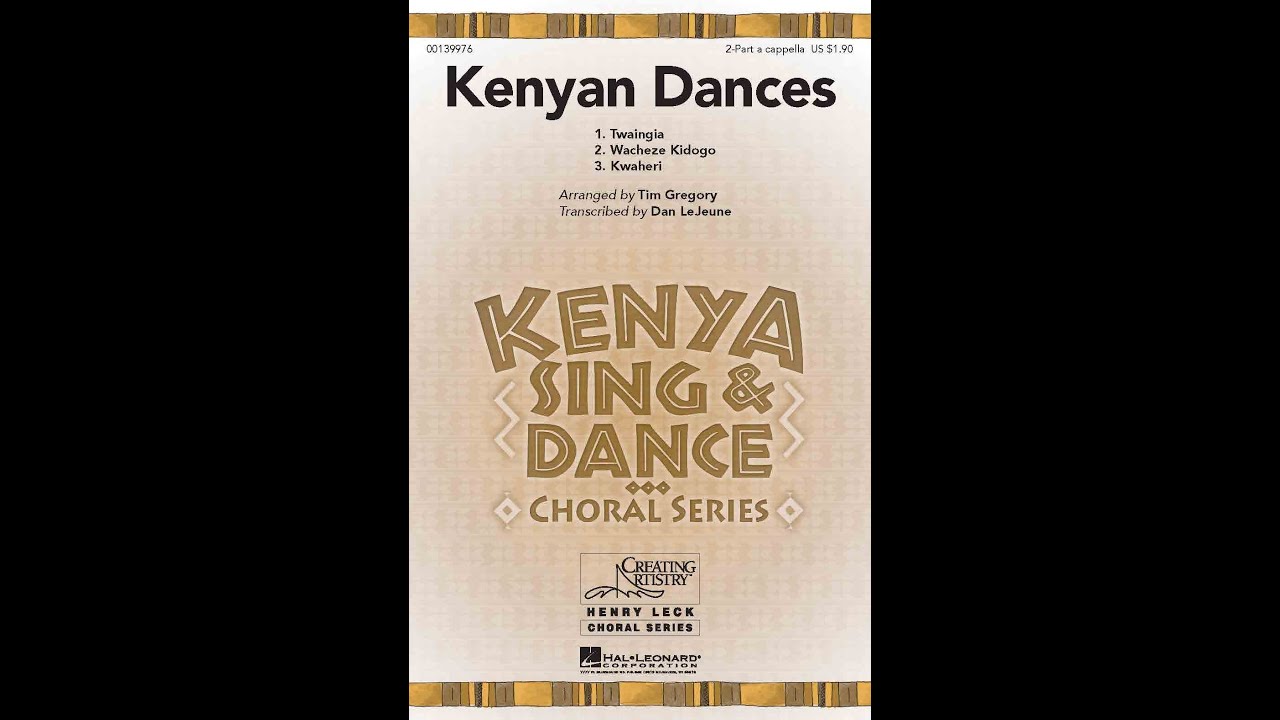 Kenyan Dances (3. Kwaheri) (2Part Choir) Arranged by Tim Gregory