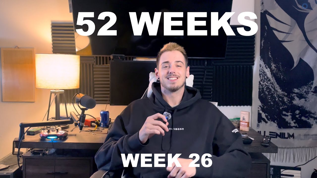 Week 26 of My 52 Week Series