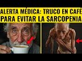 ALERTA MÉDICA: Truco En Café Puede Salvar Músculos Después De 60
