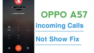 OPPO A57 incoming Calls Not Showing Problem Solve