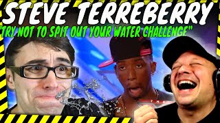 STEVE TERREBERRY Kills ME!!! &quot; Try Not To Spit Out Your WATER Challenge &quot; [ Reaction ]