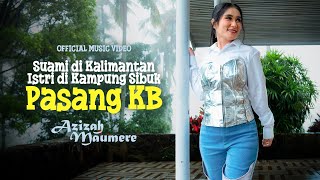 Azizah Maumere - Suami Di Kalimantan Istri Di Kampung Sibuk Pasang KB (Official Music Video) Azizah Maumere - Suami Di Kalimantan Istri Di Kampung Sibuk Pasang KB (Official Music Video)