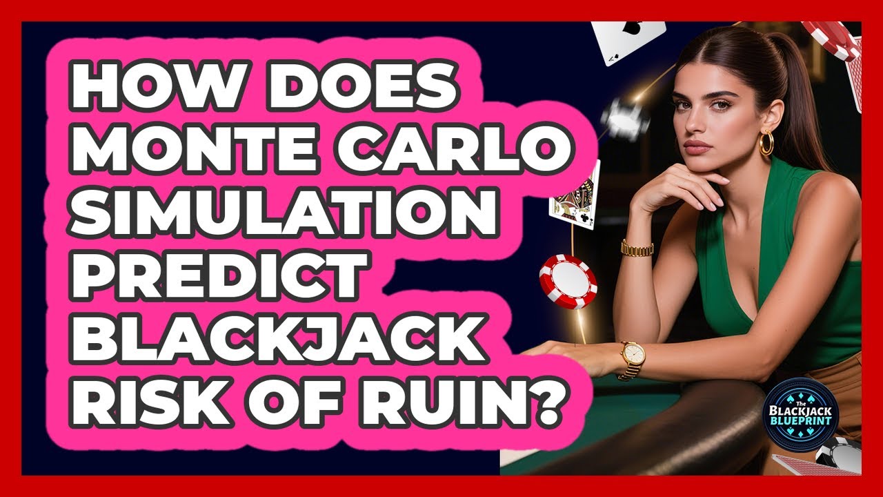 How Does Monte Carlo Simulation Predict Blackjack Risk Of Ruin? - The ...