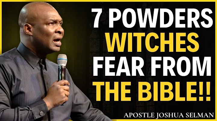 7 Biblical Powders That Instantly Break Witchcraft  Use This Divine Secret Now : Joshua Selman