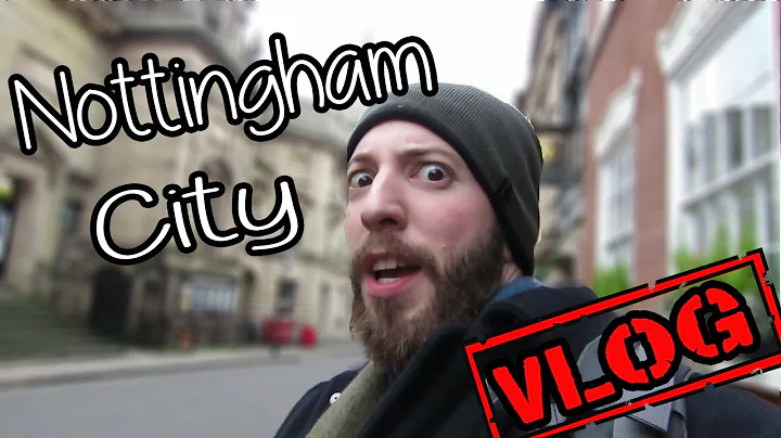 Vlog - City of Nottingham - 2017