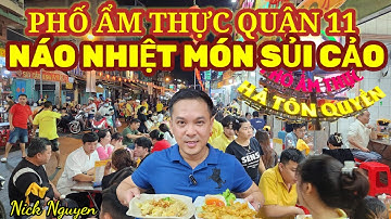 PHỐ ẨM THỰC HÀ TÔN QUYỀN QUẬN 11 RÔM RẢ MÓN SỦI CẢO || Ẩm thực Sài Gòn || Nick Nguyen