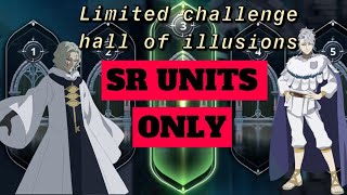 I BEAT LIMITED CHALLENGE HALL OF ILLUSIONS WITH ONLY SR UNITS! HERES HOW | BLACK CLOVER MOBILE