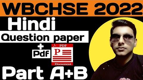 WBCHSE 2022 Hindi question paper //Class 12 Part A and B with pdf