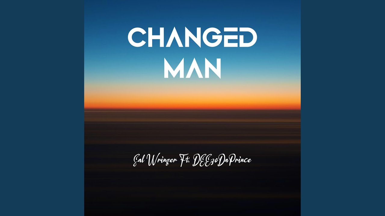 Watch Changed Man (feat. DEEzoDaPrince) on YouTube