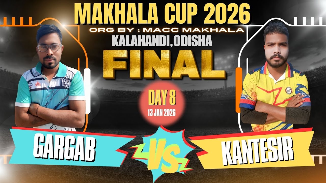 🔴LIVE I DAY 8 | GRAND FINAL I GARGAB vs KANTESIR  I  MAKHALA CUP 2026 |