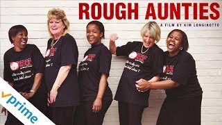 Rough Aunties | Trailer | Available Now