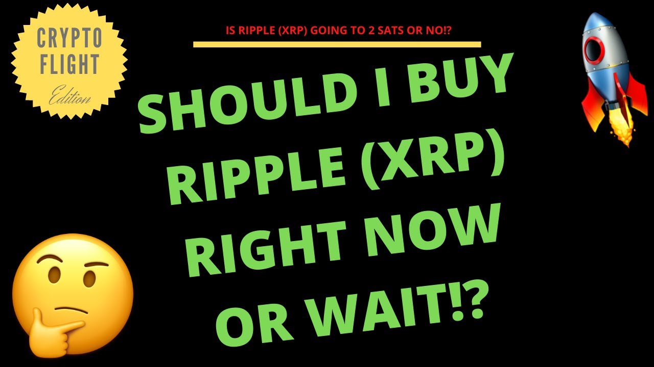 should i buy ripple now