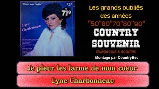 Je pleur les larme de mon coeur - Lyne Charbonneau