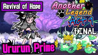 Revival of Hope | Battle Cats Custom Chapter (Another Legend 13)
