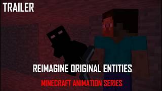 Reimagine Original Entities | Minecraft Trailer Animation Teaser Series