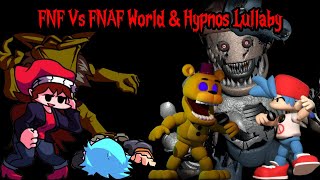 Playing FNF again - vs FNaF World, vs Hypno&#39;s Lullaby and probably more