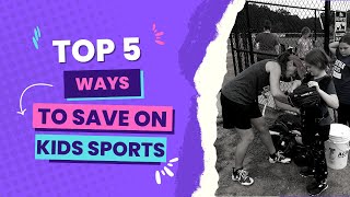 Top 5 Ways to Save on Kids Sports