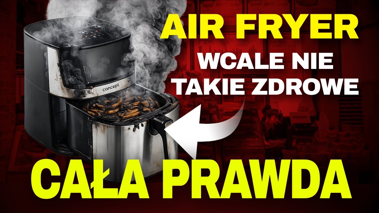CAŁA PRAWDA O AIR FRYERZE