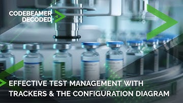 Codebeamer Decoded: Effective Test Management with Trackers & Configuration Diagrams