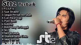 Kumpulan Lagu St12  Album Tanpa Iklan St12 Puspast12 Cari Pacar Lagi Lagu Terpopuler U0026 Terbaik