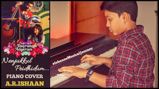 Nenjukkul Peidhidum | Vaaranam Aayiram | Piano Cover By A.R. Ishaan | Composer: Harris Jayaraj