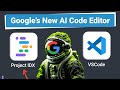 I got access to googles new ai code editor  project idx