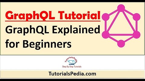 GraphQL Tutorial for Beginners | What is GraphQL | GraphQL vs REST| Learn GraphQL | GraphQL Intro