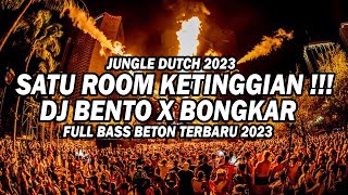JUNGLE DUTCH 2023!!! SATU ROOM KETINGGIAN DJ BENTO X BONGKAR BASS BETON TERBARU 2023 Ft @BOCAHDUGEM