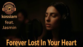 kossiam \u0026 Jasmin - Forever Lost in Your Heart (FULL ALBUM)