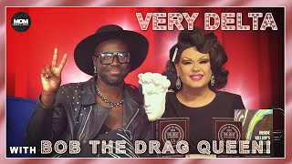 Very Delta #57 "Are You The Drag Queen Like Me?" (w/ Bob The Drag Queen)