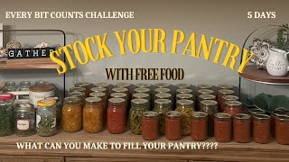 How to Stock a Pantry with FREE Food | Preserving for 5 Days #everybitcountschallenge