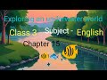 Exploring an underwater world 🐠🐟🐳🐬. Class 3.   Subject  - English.Apna Kaksha 