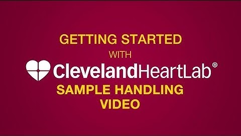 Sample Handling Video from Cleveland HeartLab