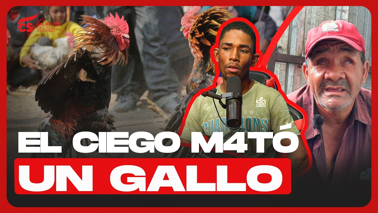 🔴 EL CIEGO M*TÓ UN GALLO Y LE ESTÁN COBRANDO 100 MIL