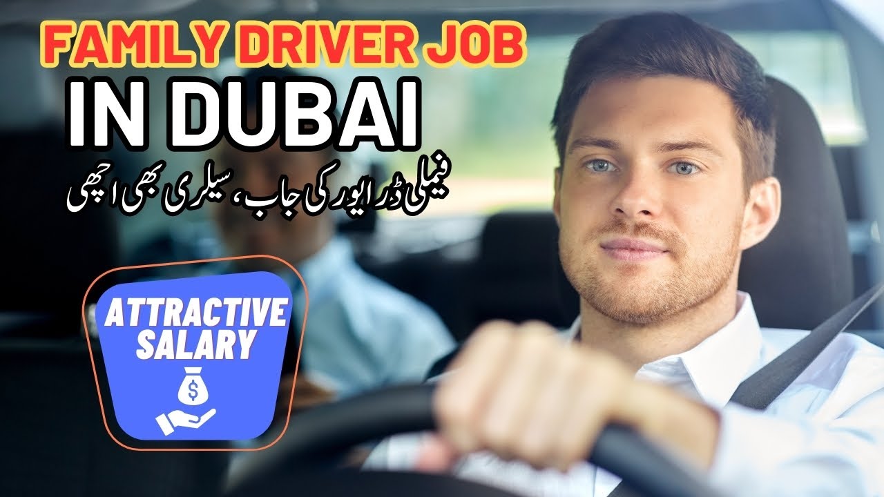 Family Driver Jobs in Dubai Dubai Driver Job Vacancy 2024 YouTube
