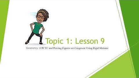 CPCTC and Proving Figures are Congruent Using Rigid Motions