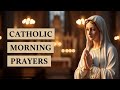 Catholic Morning Prayers | Morning Prayer |Prayers to BlessYour Day
